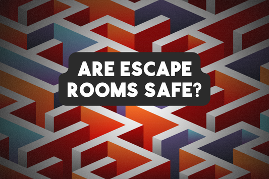Are Escape Rooms Safe?